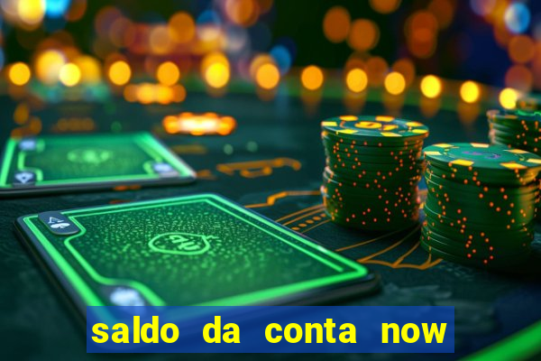 saldo da conta now big win